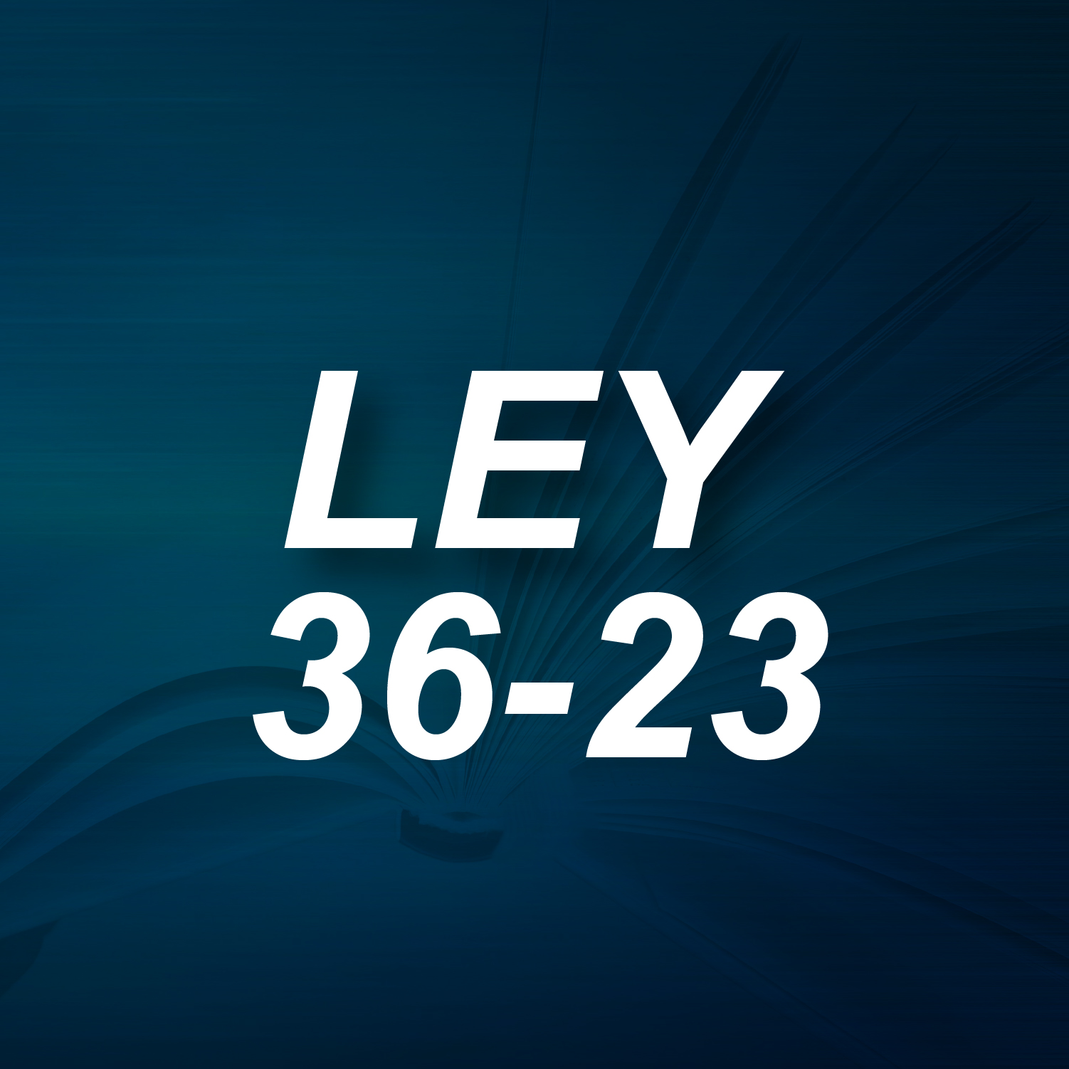 Modificación a la Ley 36-23